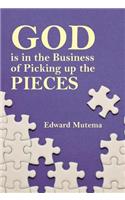 God is in the Business of Picking up the Pieces