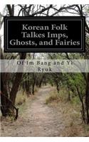 Korean Folk Talkes Imps, Ghosts, and Fairies
