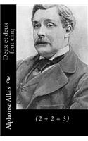 Deux et deux font cinq: (2 + 2 = 5)(French)