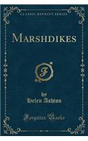 Marshdikes (Classic Reprint)