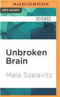 Unbroken Brain