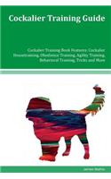 Cockalier Training Guide Cockalier Training Book Features