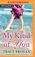 My Kind of You: (Trillium Bay Novel)