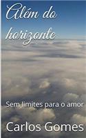 Alem Do Horizonte: Sem Limites Para O Amor
