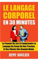 Le Langage Corporel En 30 Minutes
