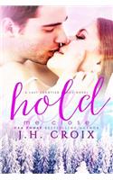 Hold Me Close: A Last Frontier Lodge Novel(7 Last Frontier Lodge Novels)