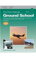 The Pilot's Manual: Ground School: All the Aeronautical Knowledge Required to Pass the FAA Exams and Operate as a Private and Commercial Pilot