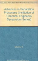 Advances in Separation Processes: (118 Institution of Chemical Engineers Symposium Series)