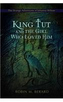 King Tut and the Girl Who Loved Him