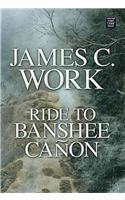 Ride to Banshee Caqon