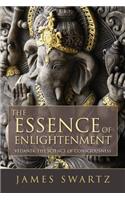 Essence of Enlightenment: Vedanta, the Science of Consciousness