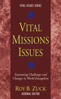 Vital Missions Issues: Examining Challenges and Changes in World Evangelism