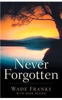 Never Forgotten
