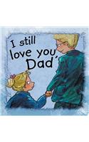 I Still Love You, Dad