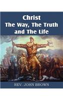 Christ, the Way, the Truth, and the Life