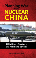 Planning War with a Nuclear China