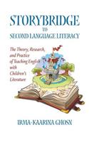 Storybridge to Second Language Literacy