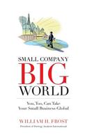 Small Company. Big World.