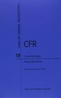 Code of Federal Regulations Title 19, Customs Duties, Parts 200-End, 2016