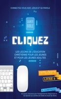 Cliquez 2: Faites Clic et connectez les adolescents et les jeunes avec Dieu!