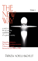 New Way - A Study in the Rise and the Establishment of a Gnostic Society - Volume 4