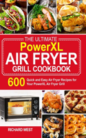 Ultimate PowerXL Air Fryer Grill Cookbook