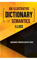 An Illustrative Dictionary of Semantics