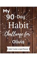 My 90-Day Habit Challenge For Olivia Habit Tracker & Goal Planner