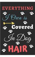 Everything I Own is Covered In Dog Hair