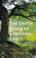 Earth beneath Lynching Trees