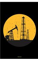 Oilfield sun set: Notebook 120 Pages Size: 6x9 in, DIN A5 with blanko pages. Perfect gift for Oilfield and Oil rig worker and their wife, engineers, refinery workers 