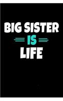 Big Sister is Life: Notebook Gift For Big Sister - 120 Dot Grid Page