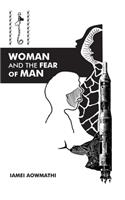 Woman and the Fear of Man