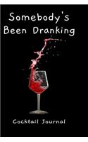 Somebody's Been Dranking Cocktail Journal