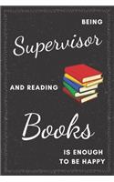 Supervisor & Reading Books Notebook: Funny Gifts Ideas for Men/Women on Birthday Retirement or Christmas - Humorous Lined Journal to Writing