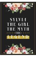 Sylvia The Girl The Myth The Legend: Lined Notebook / Journal Gift, 120 Pages, 6x9, Matte Finish, Soft Cover