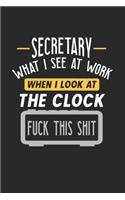 Secretary What I See At Work: Funny Journal - 6x9 Notebook - 120 pages - Dot Grid