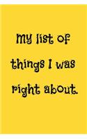 My list of things I was right about