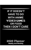 If It Doesn't Have To Do With Anime Video Games