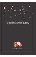 Badass Boss Lady: Premium Lined Notebook for chritsmas