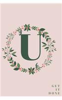 Monogram Initial Letter U Notebook with Rose Pink Floral Journal for Women, Girls Birthday Gift and School: Lined Notebook / Journal Gift, 120 Pages, 6x9, Soft Cover, Matte Finish