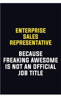 Enterprise Sales Representative Because Freaking Awesome Is Not An Official Job Title