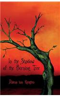 In the Shadow of the Burning Tree