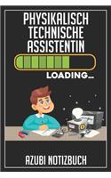 Physikalisch Technische Assistentin Loading... Azubi Notizbuch