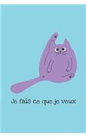 Je fais ce que je veux