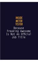 Inside Meter Tester Because Freaking Awesome is not An Official Job Title