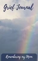 Grief Journal Remembering my Mom