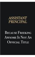 Assistant Principal Because Freeking Awsome is not an official title: Writing careers journals and notebook. A way towards enhancement
