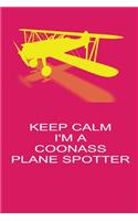 Keep Calm I'm A Coonass Plane Spotter: Handy 6 x 9 size to take with you.