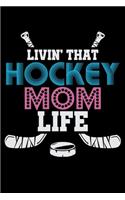 Livin' That Hockey Mom Life: Blank Comic Book Sketchbook For Kids And Adults To Draw Your Own Cartoon For Ice Hockey Lovers, Ice Hockey Players And Fans (6 x 9; 120 Pages)